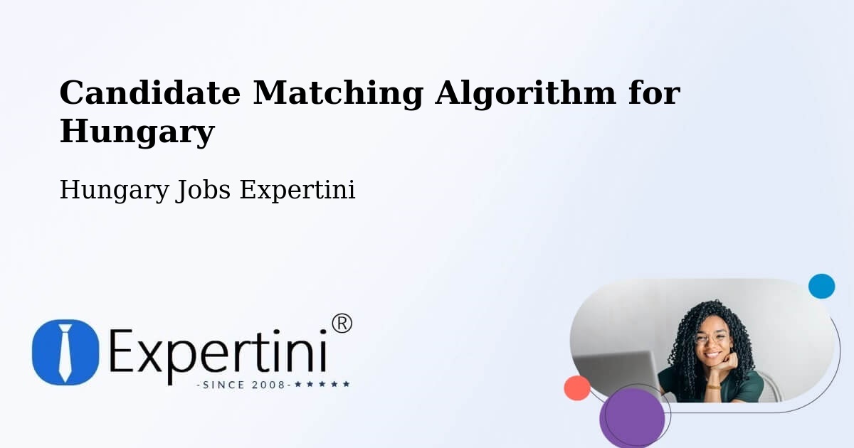 Candidate Matching Algorithm Overview – Devecser - Hungary Jobs Expertini
