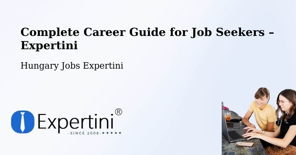 Career Guide for Job Seekers – Devecser - Devecser, Hungary Jobs Expertini