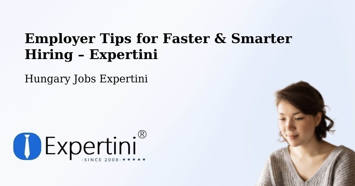 Employer Tips for Hiring & Recruitment – Devecser - Devecser, Hungary Jobs Expertini