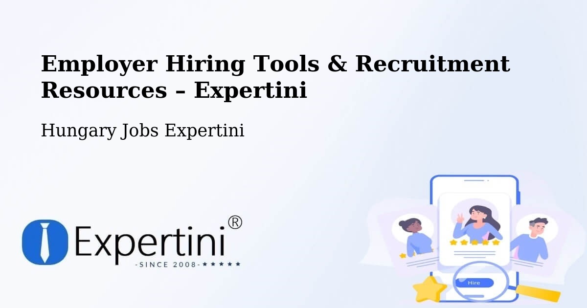 Employer Hiring Tools & Recruitment Resources – Devecser - Devecser, Hungary Jobs Expertini
