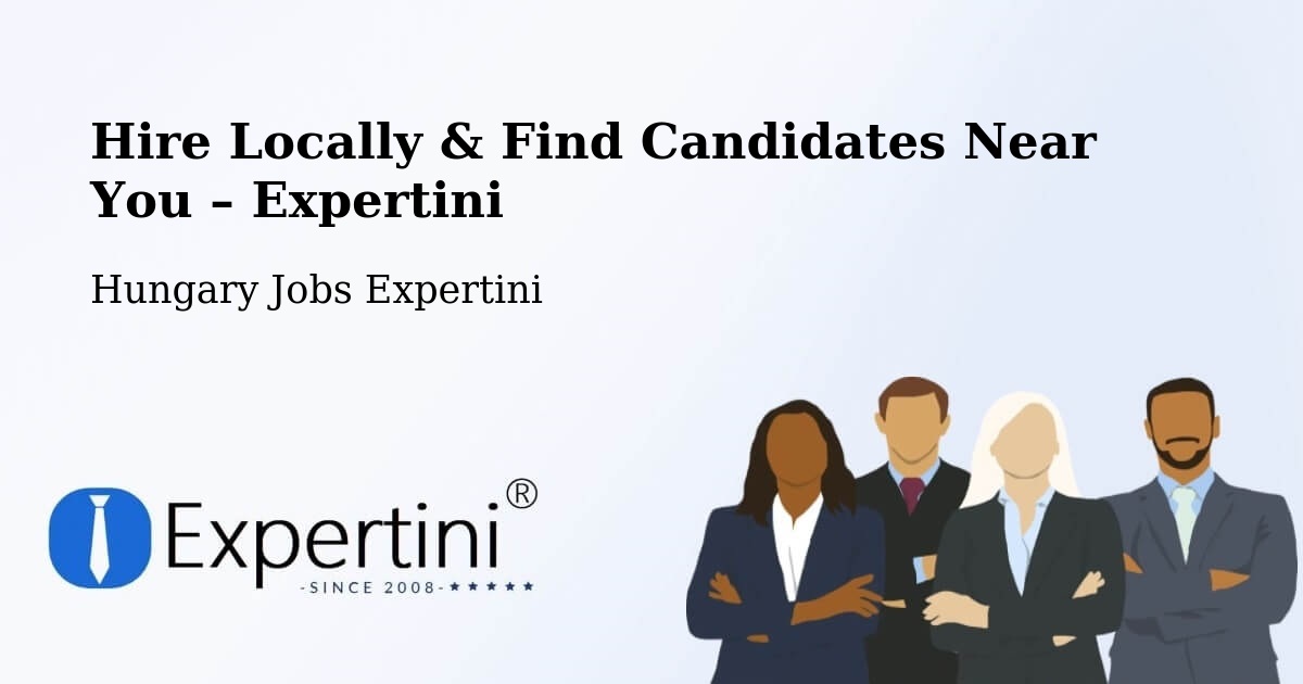 Hire Locally in Devecser – Find Qualified Candidates Near You - Devecser, Hungary Jobs Expertini
