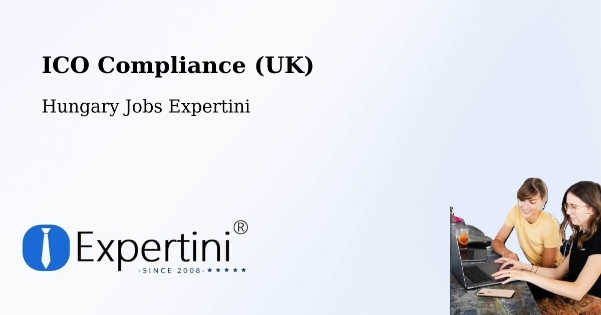 UK Data Protection & ICO Compliance – Devecser - Hungary Jobs Expertini