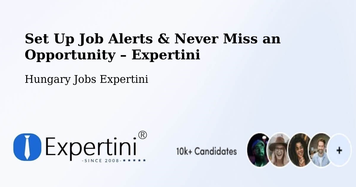 Job Alerts Guide – Get Notified About New Jobs in Devecser - Devecser, Hungary Jobs Expertini