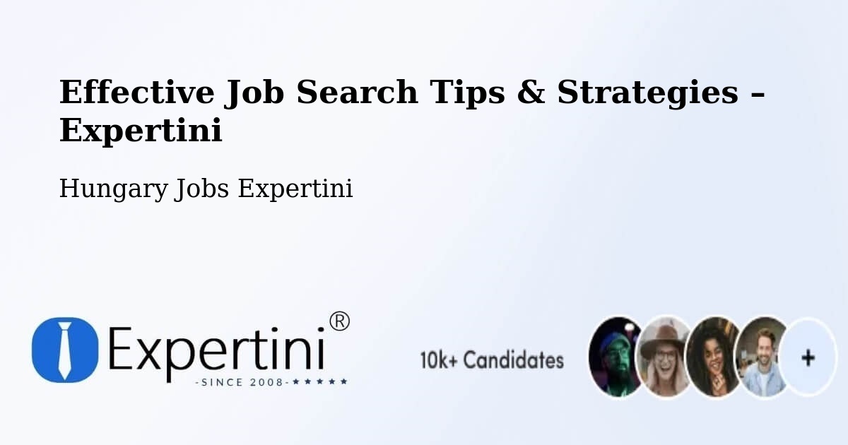 Job Search Tips & Strategies for Job Seekers – Devecser - Devecser, Hungary Jobs Expertini