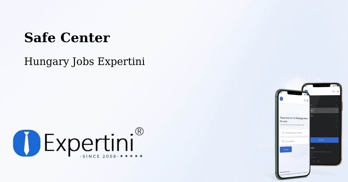 Safety Center – Devecser - Hungary Jobs Expertini